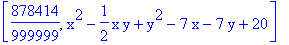 [878414/999999, x^2-1/2*x*y+y^2-7*x-7*y+20]